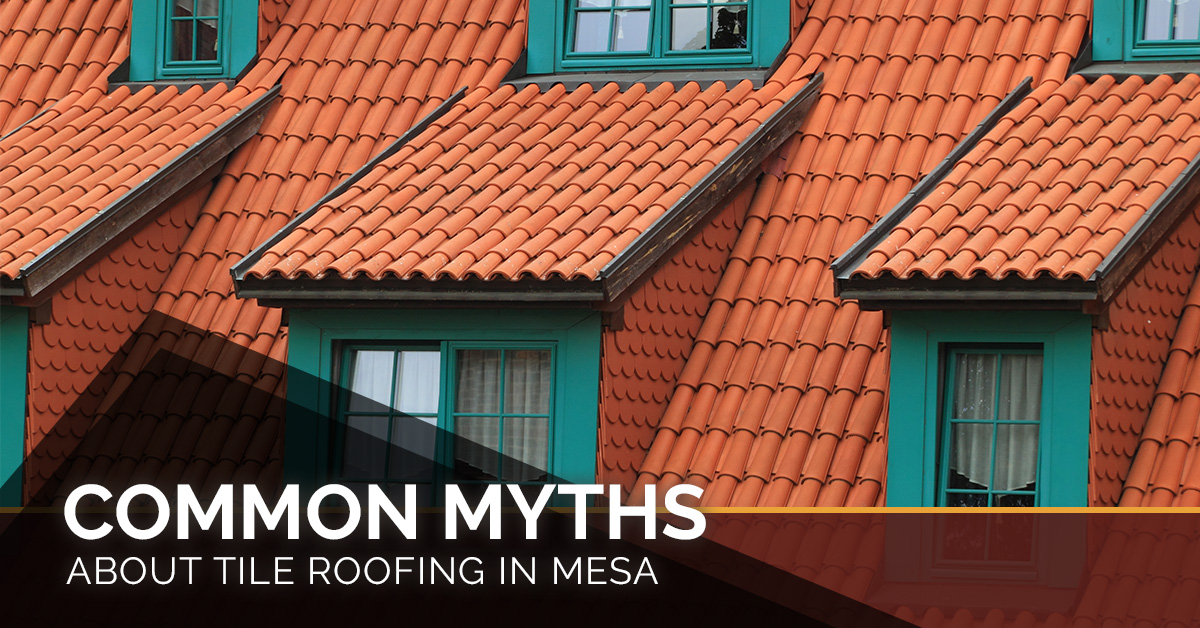 Common-Myths-about-Tile-Roofing-in-Mesa